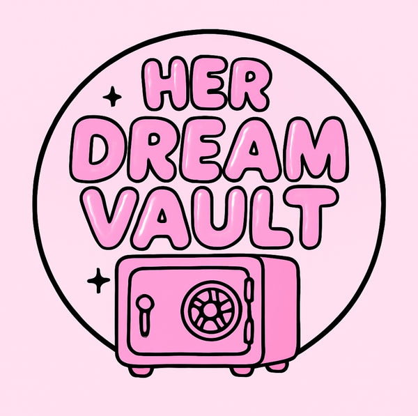 HER DREAM VAULT